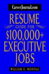 CareerJournal.com Resume Guide for $100,000 + Executive Jobs,0471232874,9780471232872