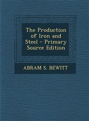 Production of Iron and Steel,1289408912,9781289408916