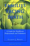 Families Facing Death A Guide for Healthcare Professionals and Volunteers Revised Edition,078794050X,9780787940508