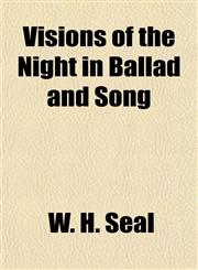 Visions of the Night in Ballad and Song,115217536X,9781152175365