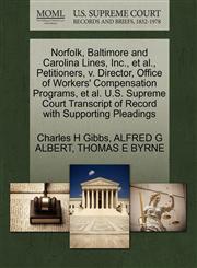 Norfolk, Baltimore and Carolina Lines, Inc., et al., Petitioners, v. Director, Office of Workers' Compensation Programs, et al. U.S. Supreme Court Transcript of Record with Supporting Pleadings,1270668099,9781270668091