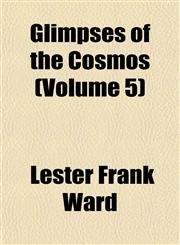 Glimpses of the Cosmos (Volume 5),115226740X,9781152267404