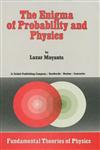 The Enigma of Probability and Physics,9027716749,9789027716743