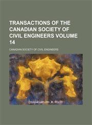 Transactions of the Canadian Society of Civil Engineers Volume 14,1130369951,9781130369953