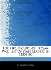 Articles On 1180s Bc, including Trojan War, List Of State Leaders In 1180s Bc,1243354755,9781243354754