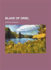 Blake of Oriel,115074233X,9781150742330