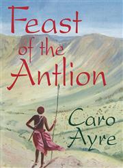 Feast of the Antlion,0957222408,9780957222403