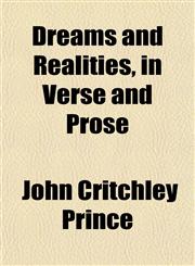 Dreams and Realities, in Verse and Prose,1152243837,9781152243835