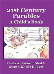 21st Century Parables A Child's Book,1601450710,9781601450715