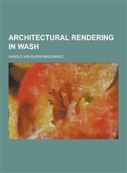 Architectural Rendering in Wash,1230308709,9781230308708