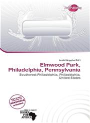 Elmwood Park, Philadelphia, Pennsylvania,6200023891,9786200023896