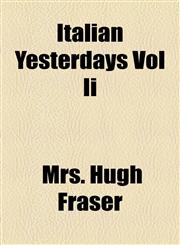 Italian Yesterdays Vol Ii,115475054X,9781154750546