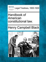 Handbook of American constitutional law.,1240173946,9781240173945