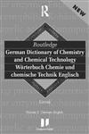 Routledge German Dictionary of Chemistry and Chemical Technology Worterbuch Chemie und Chemische Technik, Vol. 1 German-English,0415171288,9780415171281