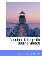 Grecian History An Outline Sketch,1113060905,9781113060907