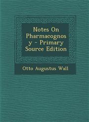 Notes On Pharmacognosy - Primary Source Edition,1295008009,9781295008001