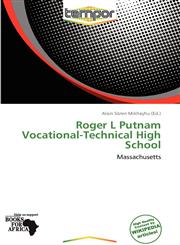Roger L Putnam Vocational-Technical High School,613787317X,9786137873175