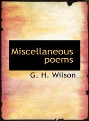 Miscellaneous poems,1115948644,9781115948647