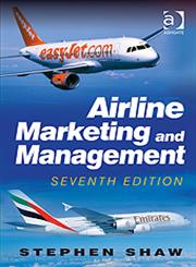 Airline Marketing and Management 7th Edition,1409401472,9781409401476