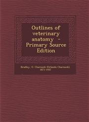 Outlines of Veterinary Anatomy - Primary Source Edition,1295348527,9781295348527