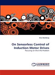 On Sensorless Control of Induction Motor Drives,3838384229,9783838384221
