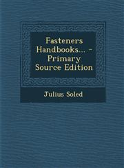 Fasteners Handbooks... - Primary Source Edition,1295730367,9781295730360