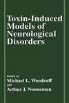 Toxin-Induced Models of Neurological Disorders,0306446146,9780306446146