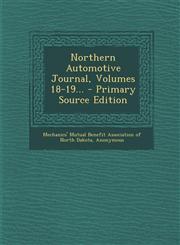 Northern Automotive Journal, Volumes 18-19... - Primary Source Edition,1293866172,9781293866177