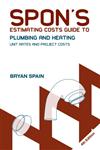 Spon's Estimating Costs Guide to Plumbing and Heating Unit Rates and Project Costs 4th Edition,0415469058,9780415469050