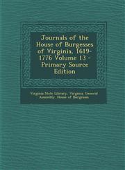 Journals of the House of Burgesses of Virginia, 1619-1776 Volume 13 - Primary Source Edition,1293760595,9781293760598