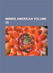 Mining American Volume 55,1236978552,9781236978554
