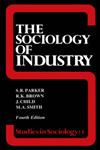 The Sociology of Industry 4th Edition,0043011292,9780043011294