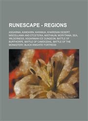 Runescape - Regions Asgarnia, Kandarin, Karamja, Kharidian Desert, Miscellania and Etceteria, Misthalin, Morytania, Sea, Wilderness, Asgar,1234684659,9781234684655