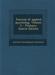 Journal of Applied Psycholog, Volume 2 - Primary Source Edition,1293638889,9781293638880