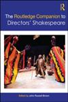 The Routledge Companion to Directors' Shakespeare 1st Edition,0415577675,9780415577670