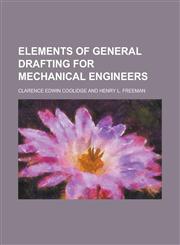 Elements of general drafting for mechanical engineers,1234371944,9781234371944