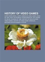 History of video games Super Mario Bros., North American video game crash of 1983, Hunt the Wumpus, Super Mario 64,1157592201,9781157592204