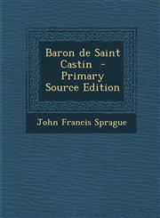 Baron de Saint Castin - Primary Source Edition,1293922293,9781293922293