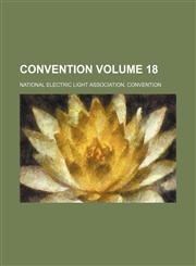 Convention Volume 18,1235960153,9781235960154