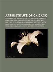 Art Institute of Chicago School of the Art Institute of Chicago, Alexander Comstock Kirk, Fountain of the Great Lakes,1156397014,9781156397015