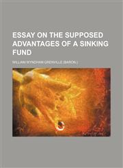 Essay on the Supposed Advantages of a Sinking Fund,1151176648,9781151176646