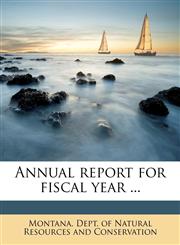 Annual report for fiscal year ...,1174587946,9781174587948