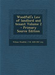 Woodfall's Law of Landlord and Tenant Volume 2 - Primary Source Edition,1293774464,9781293774465