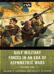 Gulf Military Forces in an Era of Asymmetric Wars Vol. 1 1st Indian Edition,027599399X,9780275993993