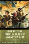 Gulf Military Forces in an Era of Asymmetric Wars Vol. 1 1st Indian Edition,027599399X,9780275993993