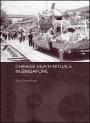 Chinese Death Rituals in Singapore,0700706038,9780700706037