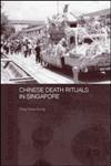 Chinese Death Rituals in Singapore,0700706038,9780700706037