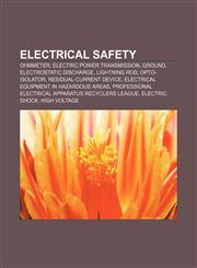 Electrical safety Ohmmeter, Electric power transmission, Ground, Electrostatic discharge, Lightning rod, Opto-isolator,1157683274,9781157683278