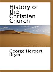 History of the Christian Church,1115564544,9781115564540