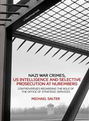 Nazi War Crimes: intelligence Agencies and Selective Legal Accountability,190438580X,9781904385806